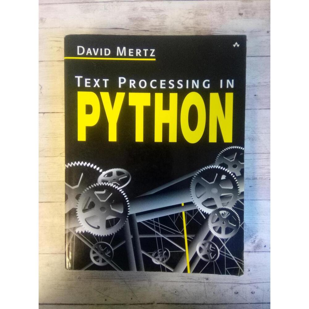 Text Processing In Python ~ David Mertz 2003